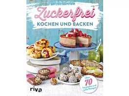 Zuckerfrei kochen und backen