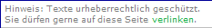 Jede Urheberrechtsverletzung hat Folgen! Das Setzen eines Links auf unsere Seite ist erlaubt und erwünscht!