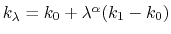 $ k_\lambda = k_0 + \lambda^\alpha (k_1 - k_0)$