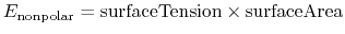 $ E_{\rm nonpolar} = {\rm surfaceTension} \times {\rm surfaceArea}$