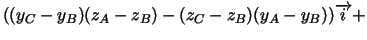 $
((y_{C}-y_{B})(z_{A}-z_{B})-(z_{C}-z_{B})(y_{A}-y_{B}))\overrightarrow{i}+$