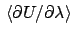 $\,\left\langle \partial U/\partial \lambda
\right\rangle $