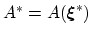 $ A^{*}=A({\mbox{\boldmath {$\xi$}}}^{*})$