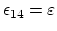 $ \epsilon_{14} = \varepsilon$