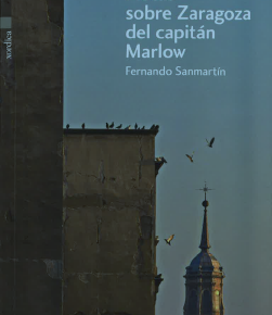 Notas sobre Zaragoza del Capitán Marlow, de Fernando Sanmartín