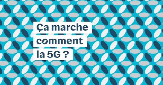 Comment marche la 5G ?