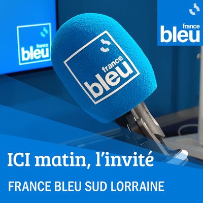 Les invités de la rédaction de France Bleu Sud Lorraine