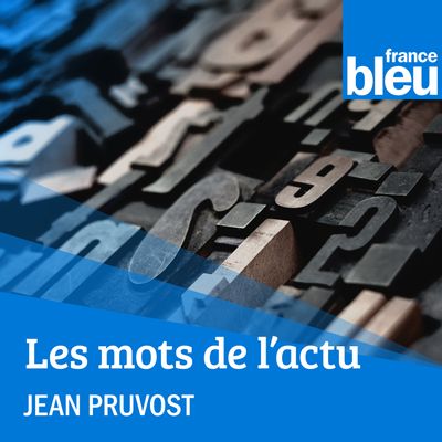 Les mots de l'actu