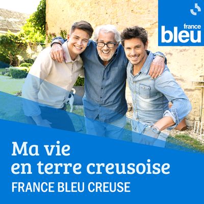 Ma vie en terre creusoise sur France Bleu Creuse