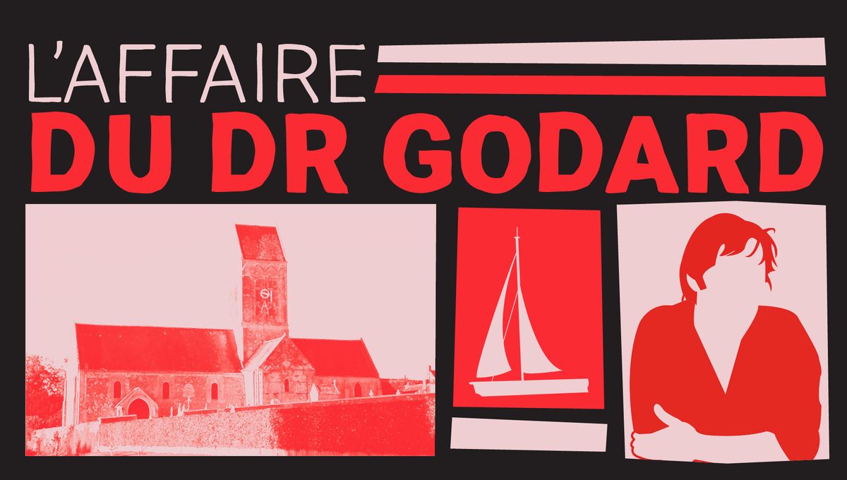 Crimes et Témoignages : l'affaire du docteur Godard