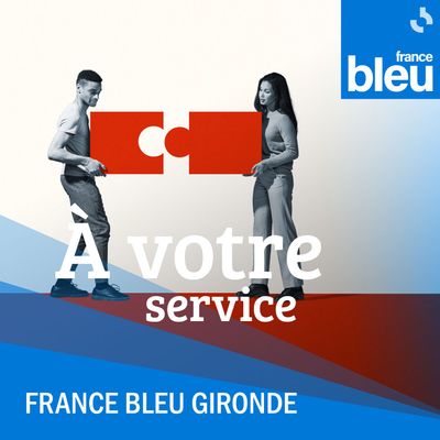 À votre service par France Bleu Gironde