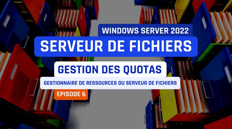 Windows Server - FSRM - Configurer des quotas