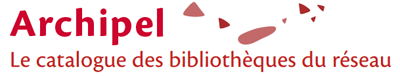 Archipel - Le catalogue des bibliothèques du réseau