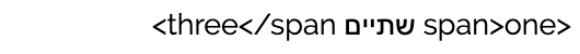 <span>one שתיים three</span>