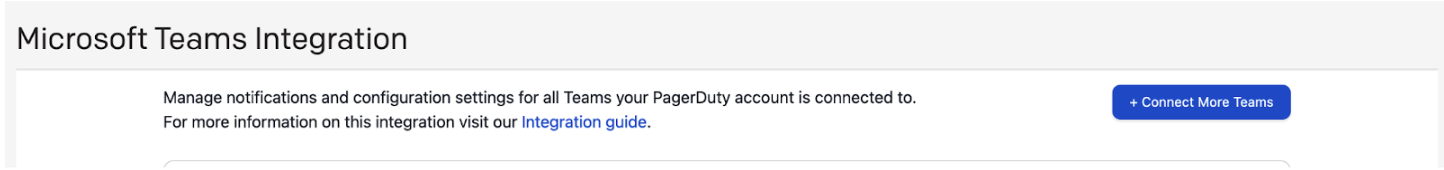 Connect More Teams button on the Microsoft Teams Integration page in PagerDuty