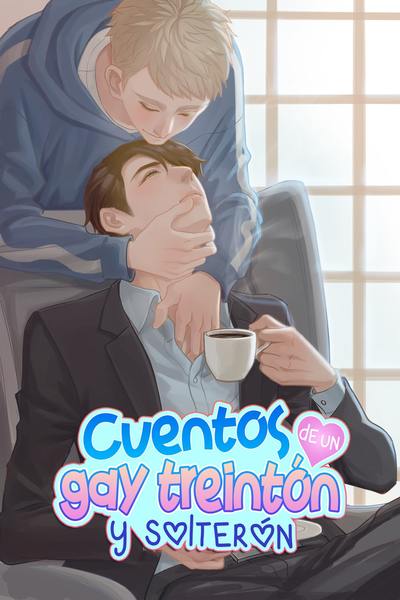 Cuentos de un gay treintón y solterón