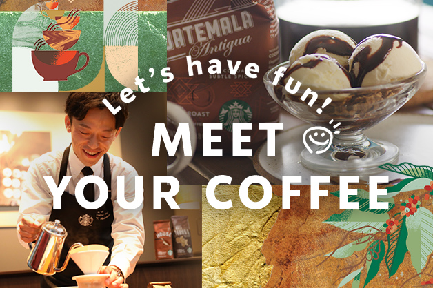 Let's have fun! MEET YOUR COFFEE