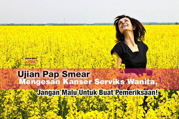 ujian pap smear - women online magazine