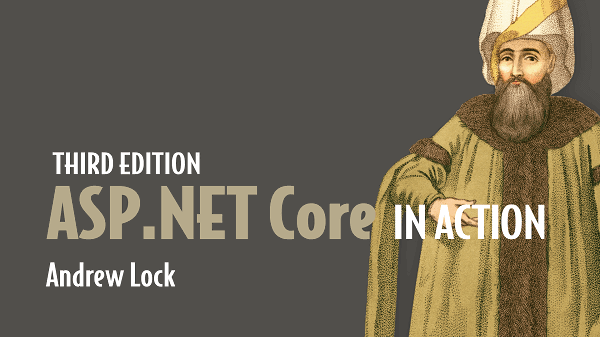 ASP.NET Core in Action, Third Edition