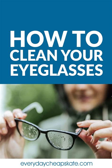 Eyeglass Cleaning Guide: Best and Worst Methods • Everyday Cheapskate