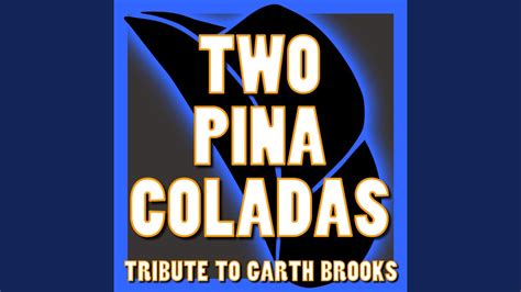 Two Pina Coladas - YouTube