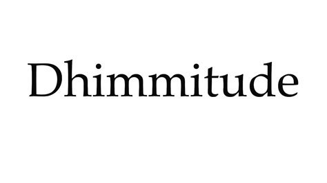 How to Pronounce Dhimmitude - YouTube