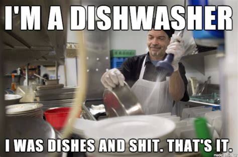 Memes for Restaurant Dishwasher Jobs | DishwasherHero