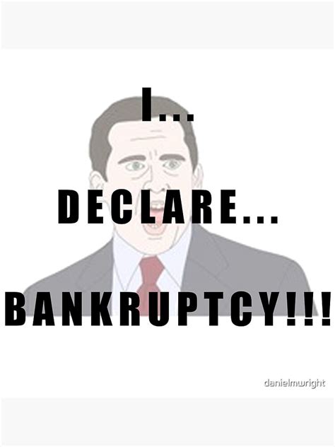 "Michael Scott - The Office - I DECLARE BANKRUPTCY" Poster by ...