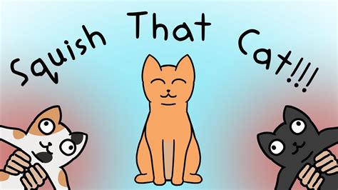 Squish That Cat! - Animation - YouTube