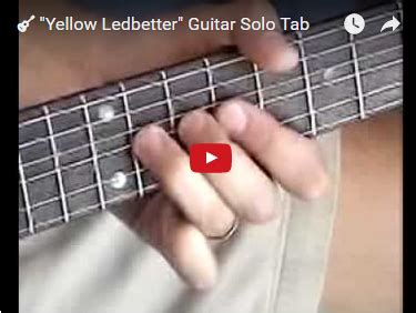 "Yellow Ledbetter" Guitar Solo Tab - Guitar Music Theory by Desi Serna