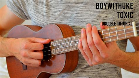 BoyWithUke - Toxic EASY Ukulele Tutorial With Chords / Lyrics Chords ...