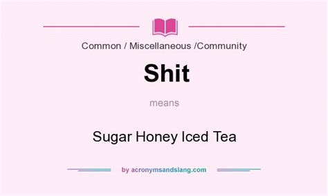 Shit - Sugar Honey Iced Tea in Common / Miscellaneous / Community by ...