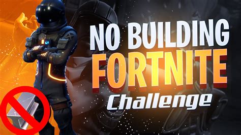 Fortnite NO BUILDING CHALLENGE in ARENA!!! - YouTube