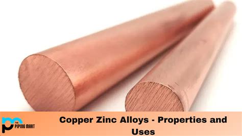 Copper Zinc Alloys - Properties and Uses