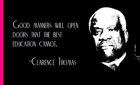 Please have a look at Justice Clarence Thomas' view on manners... thank ...