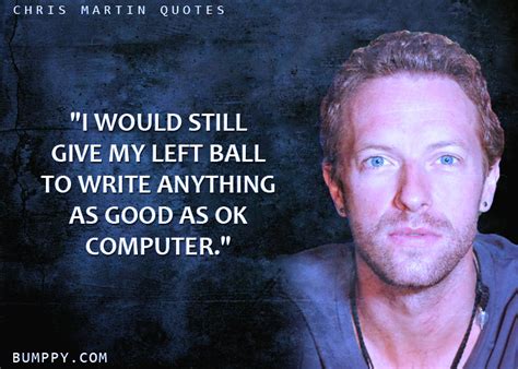 16 Witty Quotes By Coldplay's Chris Martin Which Are Much the same as ...