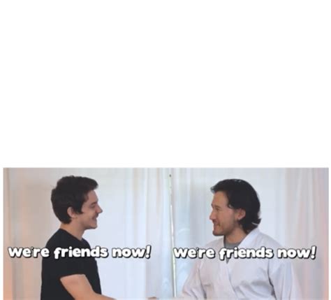 We’re friends now Blank Template - Imgflip