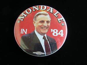 1984 Walter Mondale for President 3 1/2" Pinback Button Mondale In 1984 ...