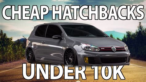 Top 7 Hatchback Cars Under 10k - YouTube