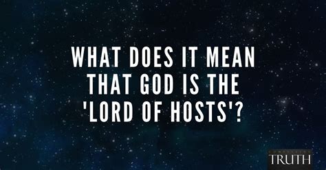 What does it mean that God is the 'LORD of hosts'?