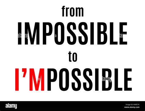 From impossible to i'm possible Stock Photo - Alamy