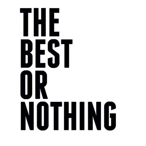 The best or nothing💁 | Encouragement quotes, Quotes, Words