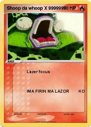 Pokémon Shoop da whoop X 9999999 9999999 - Lazer focus - My Pokemon Card