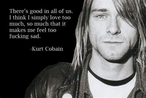 Quotes about Kurt Cobain (76 quotes)