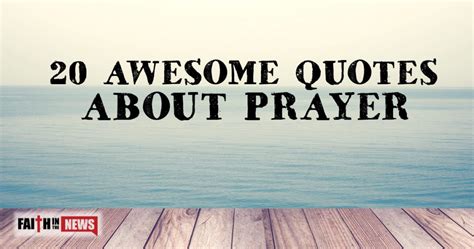 20 Awesome Quotes about Prayer