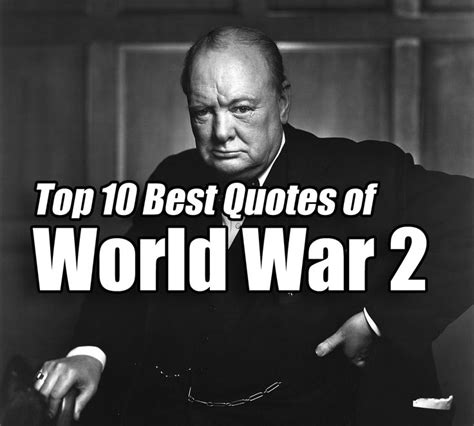 Top 10 Best Quotes of World War 2 | World war 2 quotes, World war, Best ...