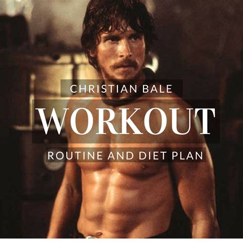 Christian Bale Workout Routine and Diet [Updated]: Train like Batman!