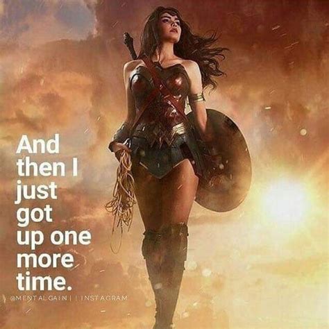 Get Up One More Time | Wonder woman quotes, Woman quotes, Wonder woman