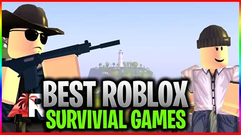 Here Are The BEST Roblox Survival Games You Can Play! - YouTube