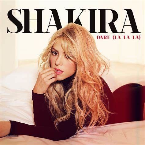 Shakira - Dare (La La La)